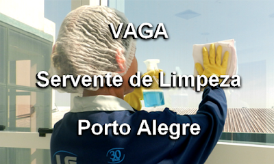 Vaga para Servente de Limpeza em Porto Alegre