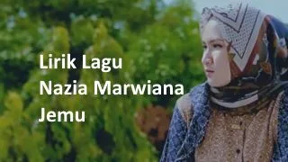 Lirik Lagu Nazia Marwiana - Jemu