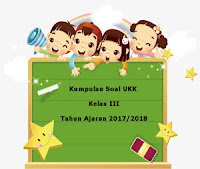  yang disertai file soal yang gampang didownload ini semoga sanggup membantu adik Download Kumpulan Soal UKK / UAS Kelas 3 Semester 2 Terbaru Tahun 2018