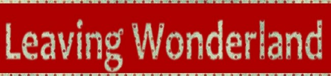 Leaving Wonderland
