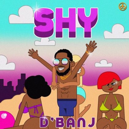 D’Banj – Shy [Download new music MP3]