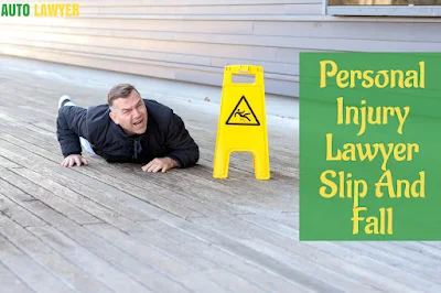 Personal Injury Lawyer Slip And Fall