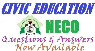 Real & Confirmed Civic Education Answers 2017 | NECO Past Question/Answer Expo Runz