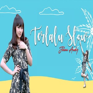 Download Lagu Dangdut Koplo Terbaru Jihan Audy - Terlalu Slow