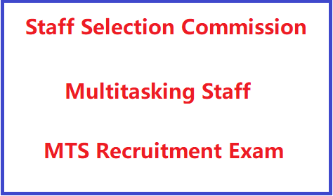 SSC Multitasking Staff MTS Exam 2022 Online Form, Exam Dates, Notification, Apply Online