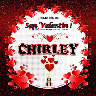 Feliz Día de San Valentín - Nombre Chirley