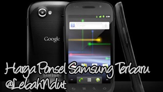 Update Daftar Harga Ponsel Samsung Baru Bekas September 2012 Terlengkap