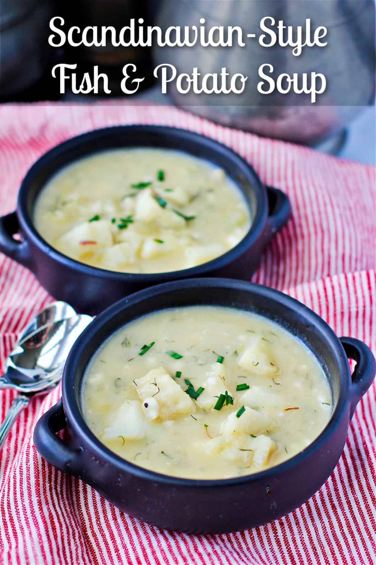 Scandinavian-Style Fish and Potato Soup