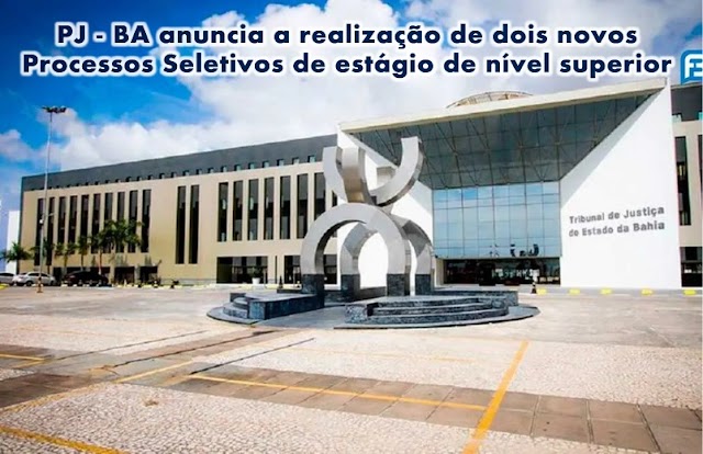 PJ-BA ABRE PROCESSOS SELETIVOS PARA ESTÁGIO DE PÓS-GRADUAÇÃO: VAGAS DISPONÍVEIS EM BARREIRAS E OUTRAS CIDADES