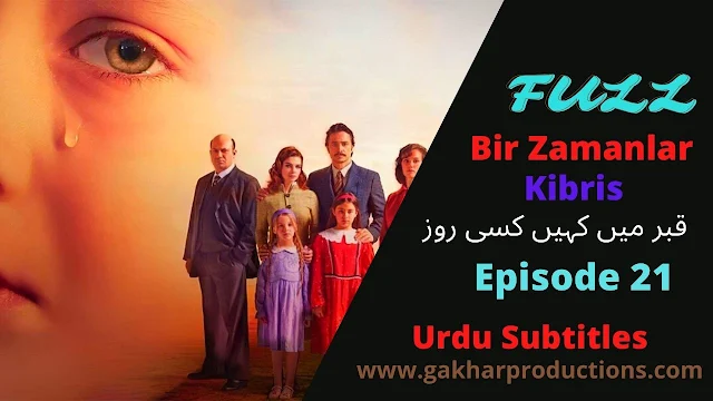 Bir Zamanlar Kibris episode 21 in urdu subtitles