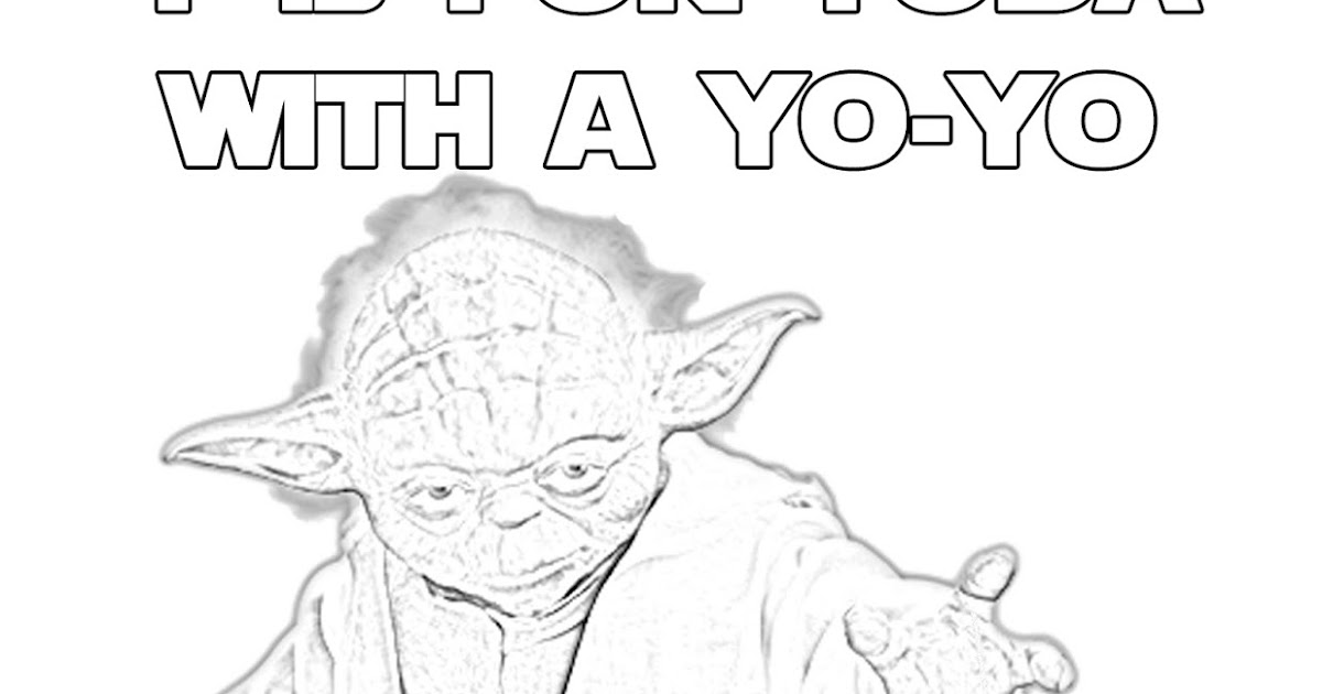 Download Y is for Yoda With a Yo-Yo - Star Wars Alphabet Coloring Page - The Star Wars Mom - Parties ...