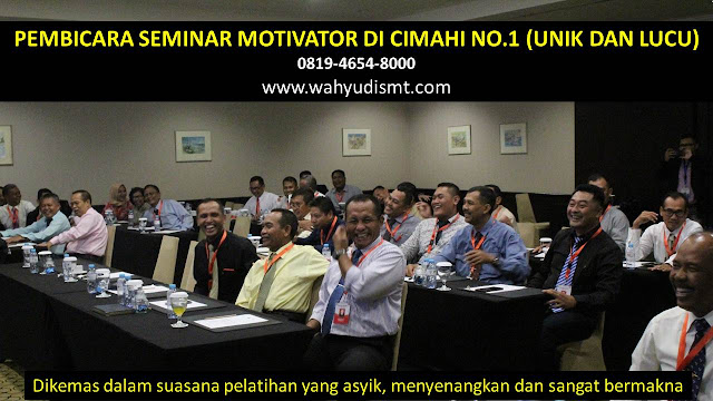 PEMBICARA SEMINAR MOTIVATOR DI CIMAHI NO.1,  Training Motivasi di CIMAHI, Softskill Training di CIMAHI, Seminar Motivasi di CIMAHI, Capacity Building di CIMAHI, Team Building di CIMAHI, Communication Skill di CIMAHI, Public Speaking di CIMAHI, Outbound di CIMAHI, Pembicara Seminar di CIMAHI