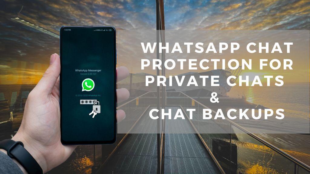 WhatsApp latest update: password protection for chats and chat backups