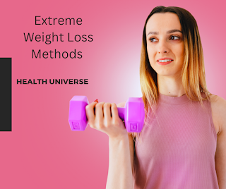 extreme weight loss methods