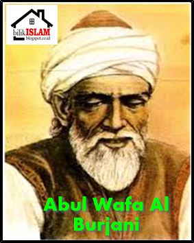 Biografi Abul Wafa Al-Buzjani (Pelopor Peradaban Islam 