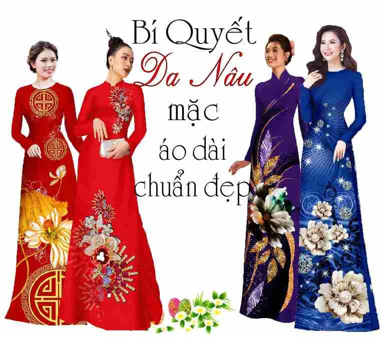 Bí quyết DA NÂU mặc áo dài CHUẨN ĐẸP