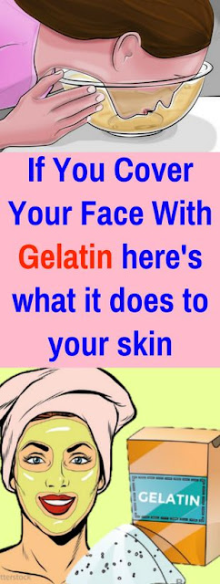If you cover your face with Gelatin here’s what it does to your skin