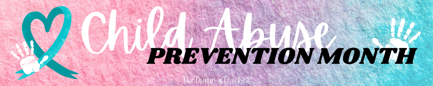 The Trauma Teacher :: Child Abuse Prevention Month :: Banner