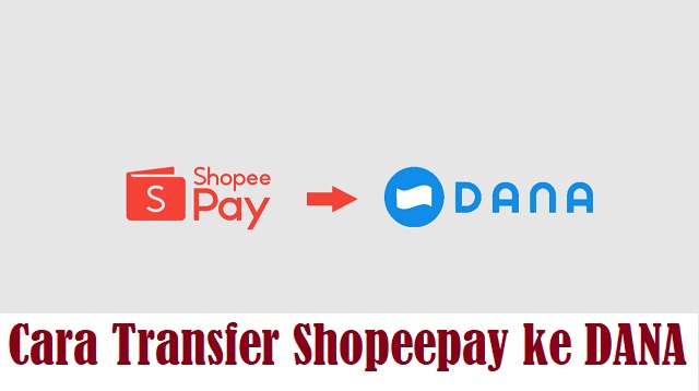 Cara Transfer Shopeepay ke DANA
