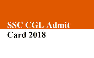 SSC CGL Admit Card 2018