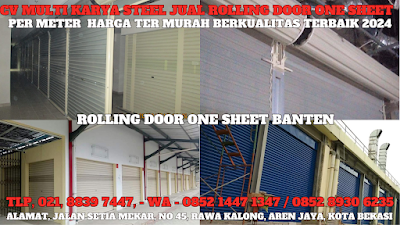 GAMBAR, ROLLING DOOR ONE SHEET, BANTEN, HARGA ROLLING DOOR ONE SHEET PER METER TERBARU TERMURAH 2024