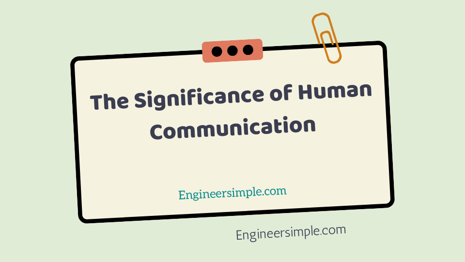 The Significance of Human Communication