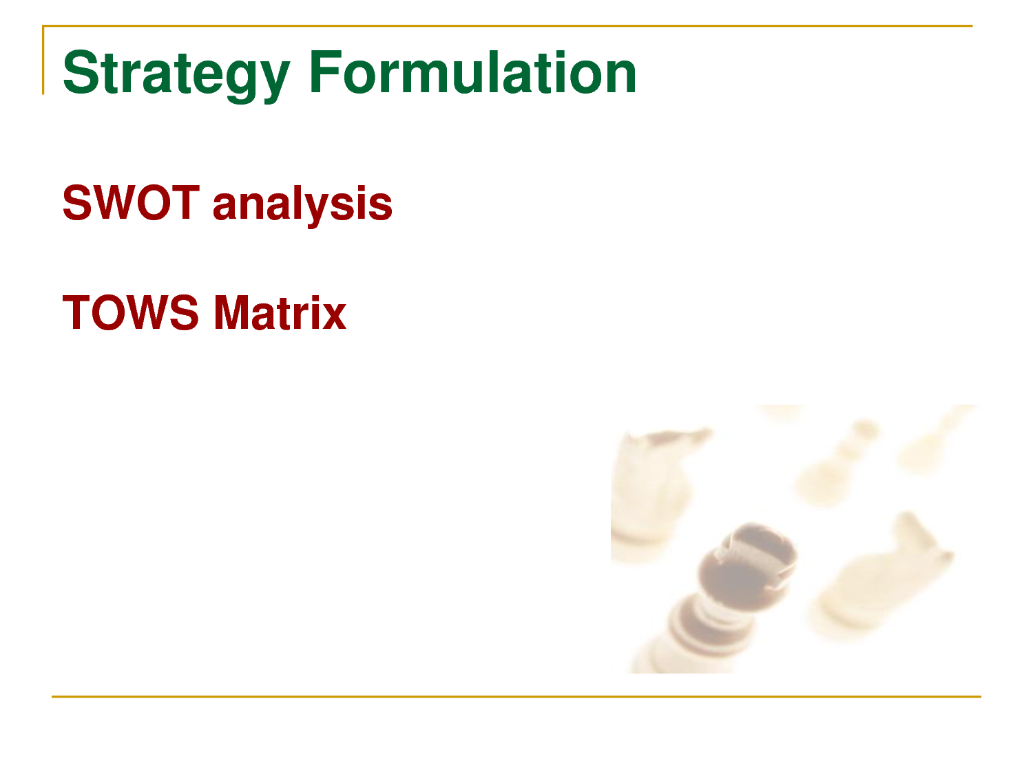 SWOT Tows Analysis Matrix