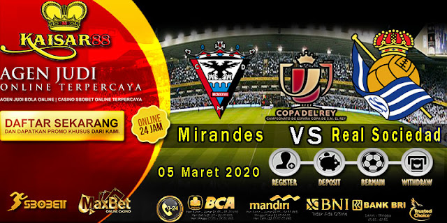 Prediksi Bola Terpercaya Liga Spanish Cup Mirandes vs Real Sociedad 5 Maret 2020