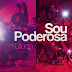 Liloca -  Sou poderosa [DOWNLOAD]