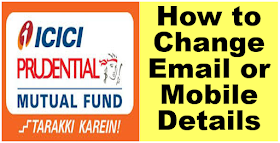 How To Update Email ID and Mobile in ICICI Prudential Mutual Fund