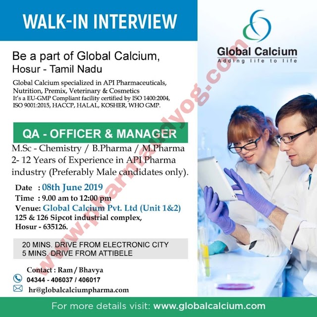 Global calcium | Walk-in interview for QA Officer & Manager | 8th June 2019 | Hosur