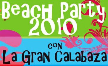 Beach Party 2010 con la Gran Calabaza