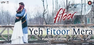 Yeh Fitoor Mera Lyrics - Fitoor (Title Song) | Arijit Singh