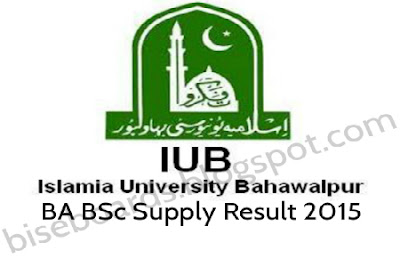 Islamia Unviersity Bahawalpur IUB B.A/ B.Sc Supplementary Result 2015