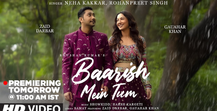 Baarish Mein Tum Lyrics In English | Neha Kakkar, Rohanpreet | Gauahar K, Zaid D | Showkidd, Harsh, Samay | Bhushan K