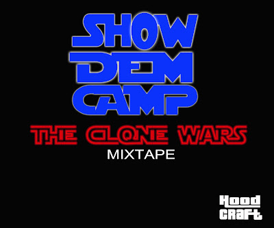 show-dem-camp-clonw-wars-mixtape