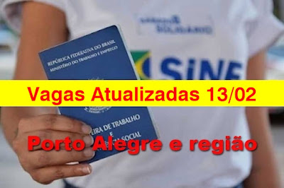 Vagas Atualizadas do Sine de Porto Alegre, Canoas e Região metropolitana (13/02)