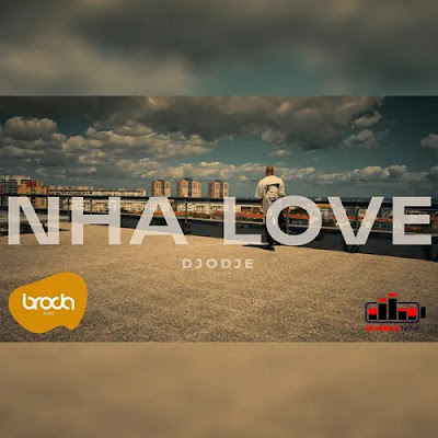 Djodje – Nha Love (Kizomba 2023)