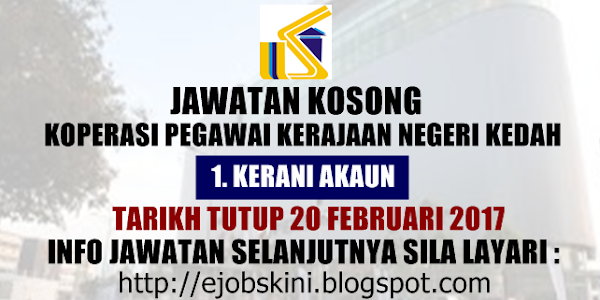 Jawatan Kosong Koperasi Pegawai Kerajaan Negeri Kedah - 20 Februari 2017