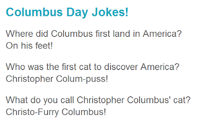 Some jokes for Columbus Day will help you get through a tough Monday easily and maybe you will love working on Monday.