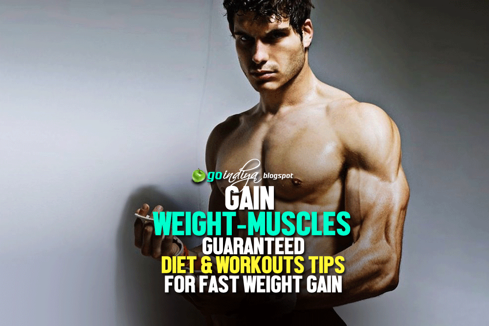 Guaranteed Weight-Muscles Gain - Best Diet & Workouts Tips for Fast