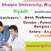 requirement for PHD NURSING ,University : Shaqra University, Riyadh, KSA. Position : Lecturers / Asst. Professor