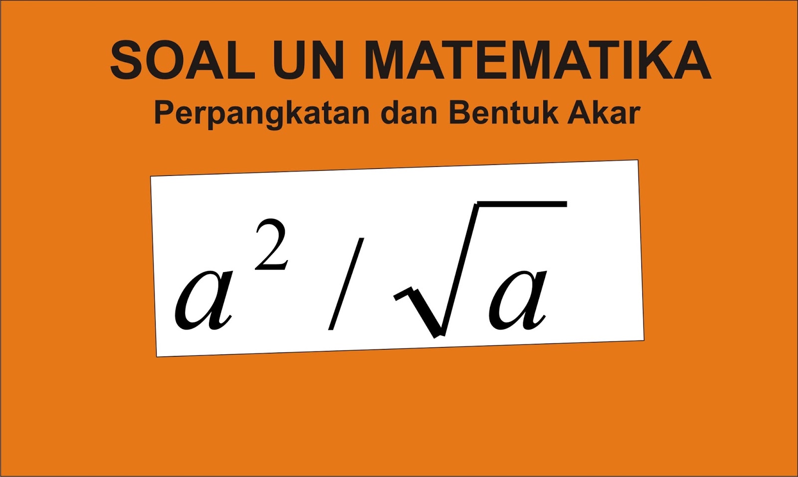 Soal Un Sma Dan Jawaban Pangkat Dan Bentuk Akar Magister Matematika