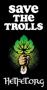 Follow the white rabbit. Or troll. Whatever