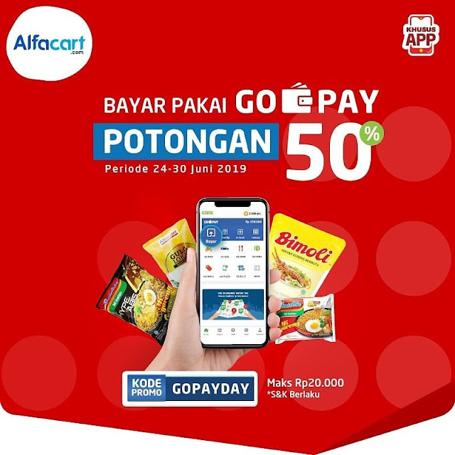 #Alfacart - #Promo Potongan 50% Bayar Pakai GOPAY (s.d 30 Juni 2019)