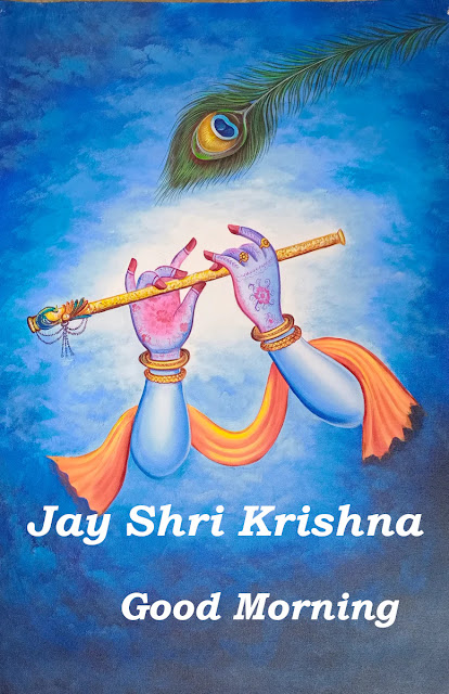Good  Morning Jai Shri Krishna