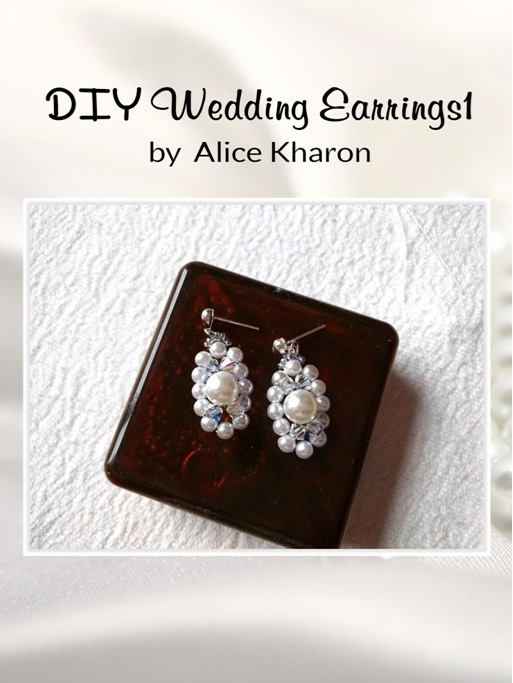  http://www.diyjewelrymaking.com/wedding-earrings-by-alice-kharon/