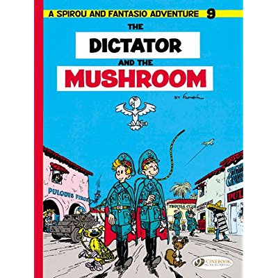 Download The Dictator and the Mushroom (Spirou & Fantasio) PDF