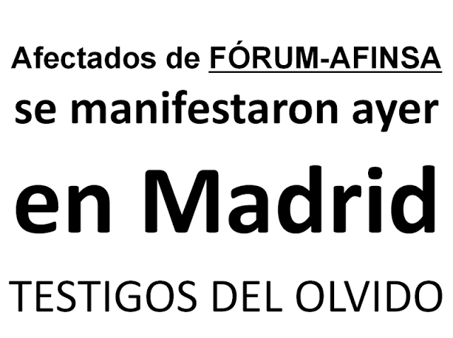 Afectados de FÓRUM-AFINSA se concentraron ayer en Madrid. Bajo el lema: TESTIGOS DEL OLVIDO - Sellaron Madrid.tv Afectados de FÓRUM-AFINSA se concentraron ayer en Madrid. Bajo el lema: TESTIGOS DEL OLVIDO - Sellaron Madrid.tv