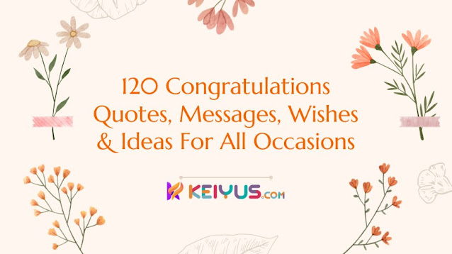 120 Congratulations Quotes, Messages, Wishes & Ideas For All Occasions